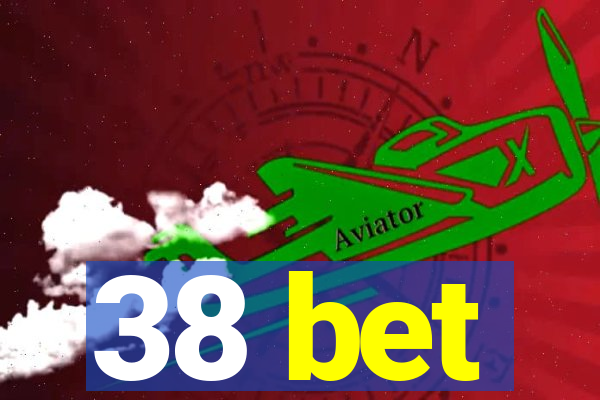 38 bet